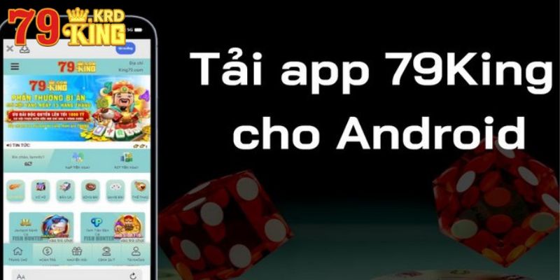 Hướng dẫn cách tải app 79KING trên Android 