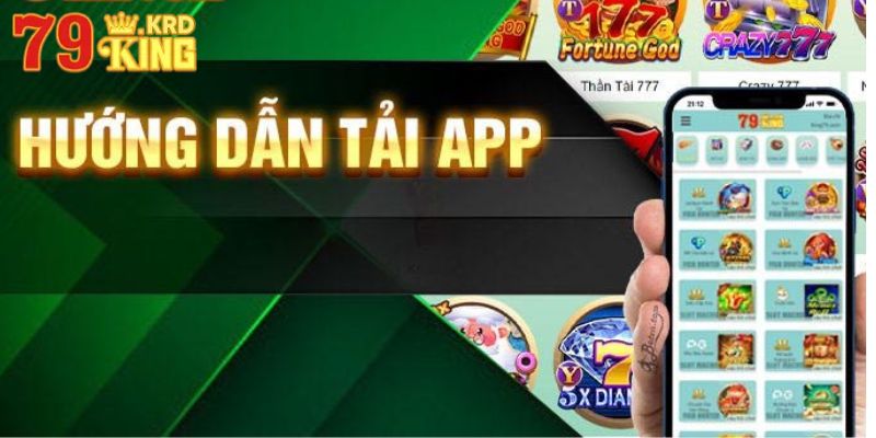 Một số các lưu ý khi tải app 79KING 