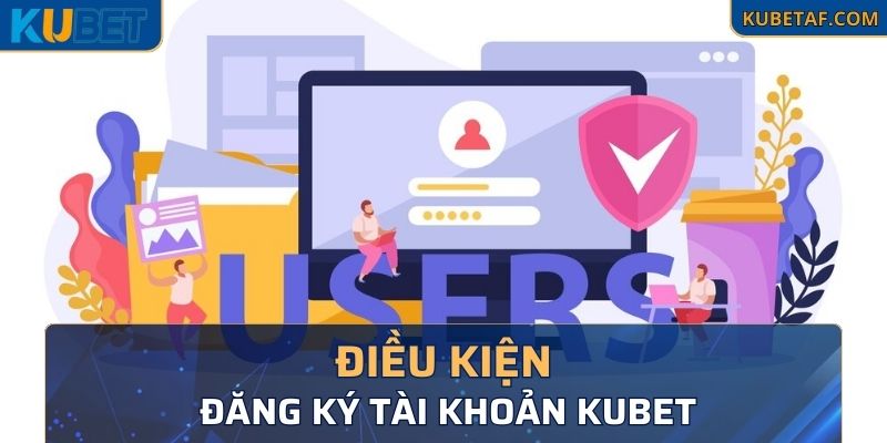 Điều kiện để đăng ký tài khoản chính thức tại nhà cái