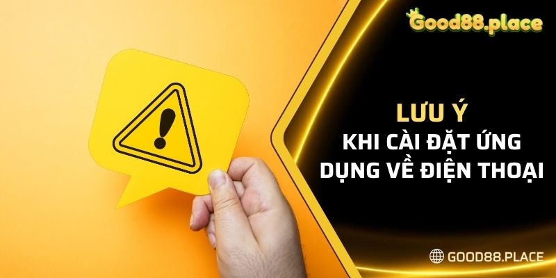 Lưu ý khi lưu ứng dụng về điện thoại 